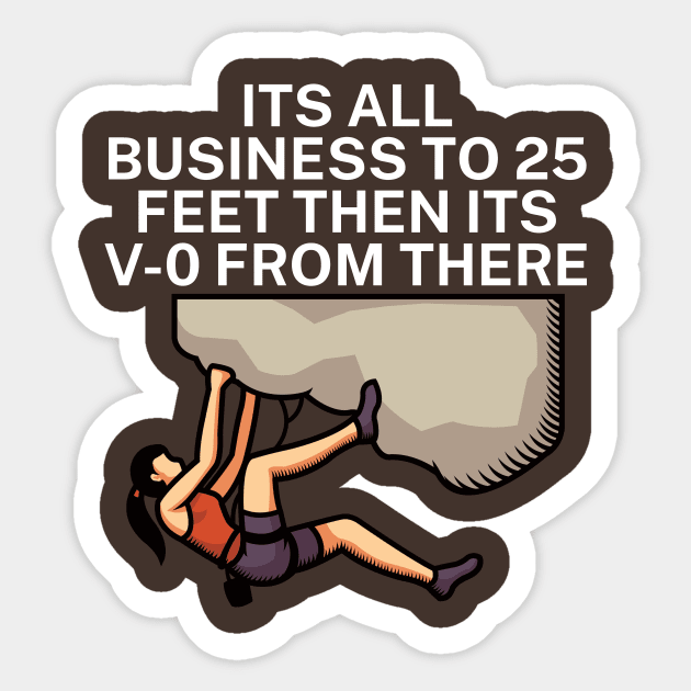 Its all business to 25 feet then its V 0 from there Sticker by maxcode